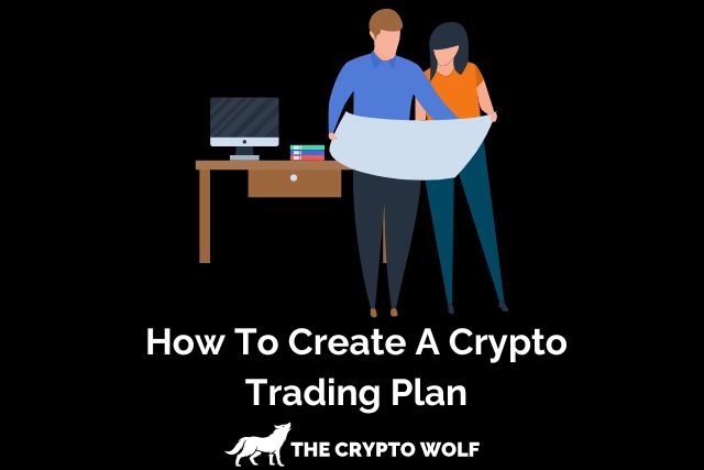 How To Create A Crypto Trading Plan