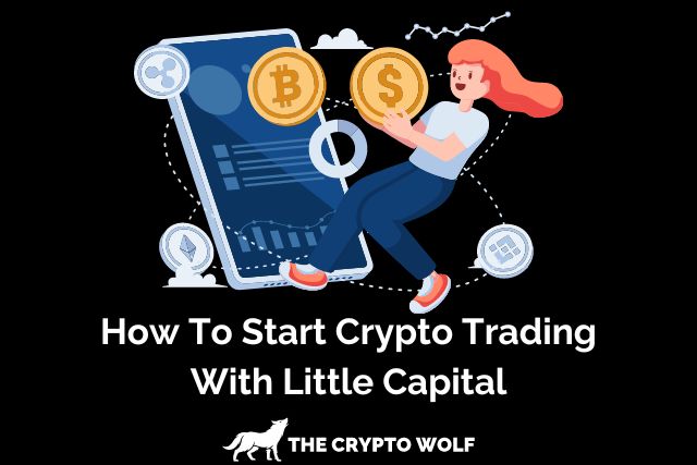 How To Start Crypto Trading With Little Capital